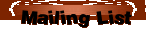 Mailing List