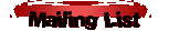 Mailing List