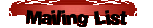 Mailing List